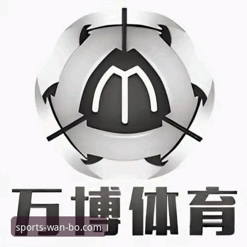 万博体育官网入口最新版 万博体育平台使用指南:从官网入口到沉浸式投注体验完整攻略